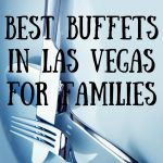 Enjoying A Buffet In Las Vegas With Kids   A Vegas Family Guide   Free Las Vegas Buffet Coupons Printable