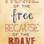 Home Of The Free Because Of The Brave. | Everything Military   Home Of The Free Because Of The Brave Printable