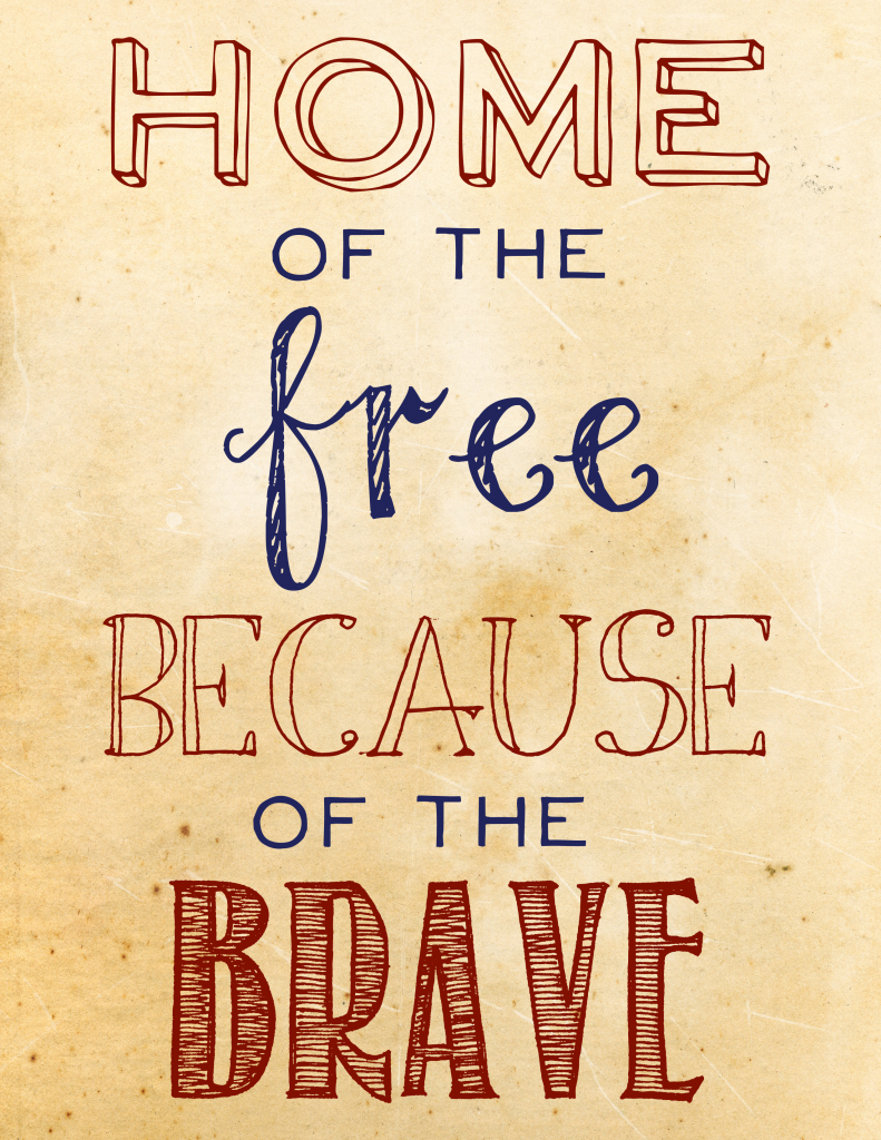 Home Of The Free Because Of The Brave. | Everything Military - Home Of The Free Because Of The Brave Printable