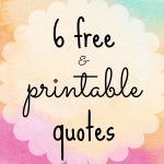 6 Free Printable Quotes To Dress Your Desk   Free Printable Quotes And Sayings