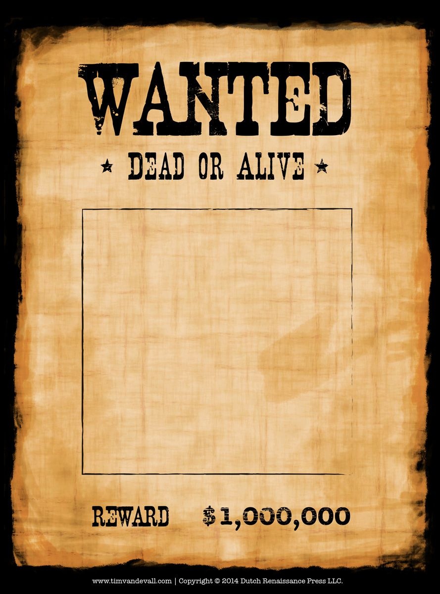 Another High Caliber Wanted Poster Template. Reprinted In Shades Of - Free Printable Wanted Poster Invitations