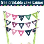 Cheerful And Bright Happy Birthday Cake Banner Free Printable   Free Printable Birthday Cake