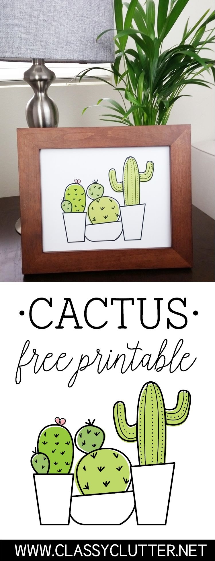 Free Cactus Printable Classy Clutter Blog Cactus Art Cactus Free 