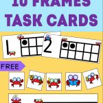 Free Crabs 10 Frames Task Cards : Perfect For Preschoolers And   Free Printable Kindergarten Task Cards