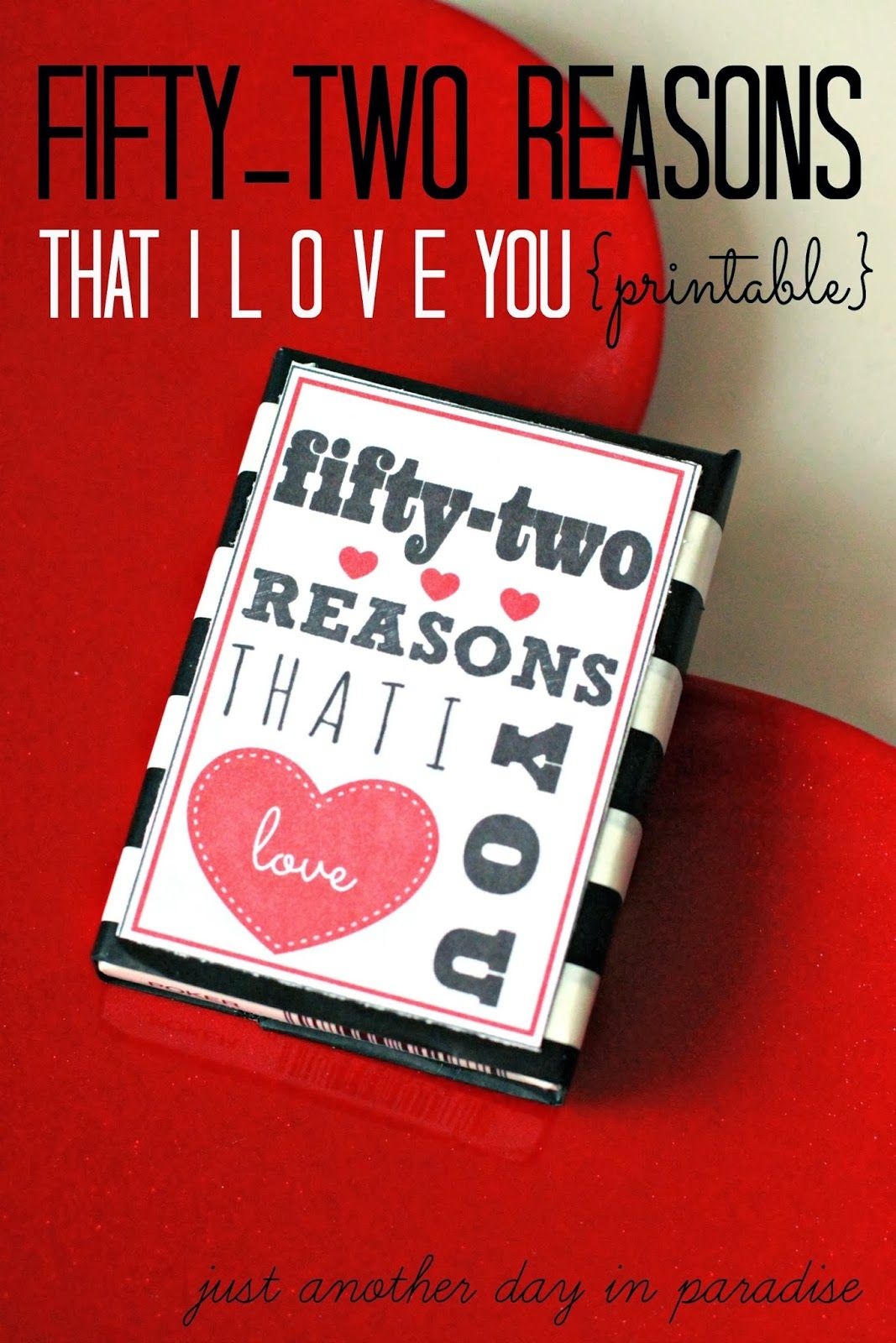 Free Downloadable Templates For The 52 Things I Love About You Cards - 52 Reasons Why I Love You Free Printable Template