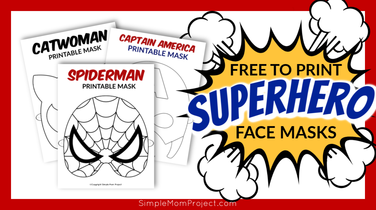 Free Printable Superhero Face Masks For Kids - Simple Mom Project - Free Printable Face Masks