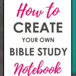 How To Create Your Own Bible Study Notebook   Free Printable Bible Studies For Men