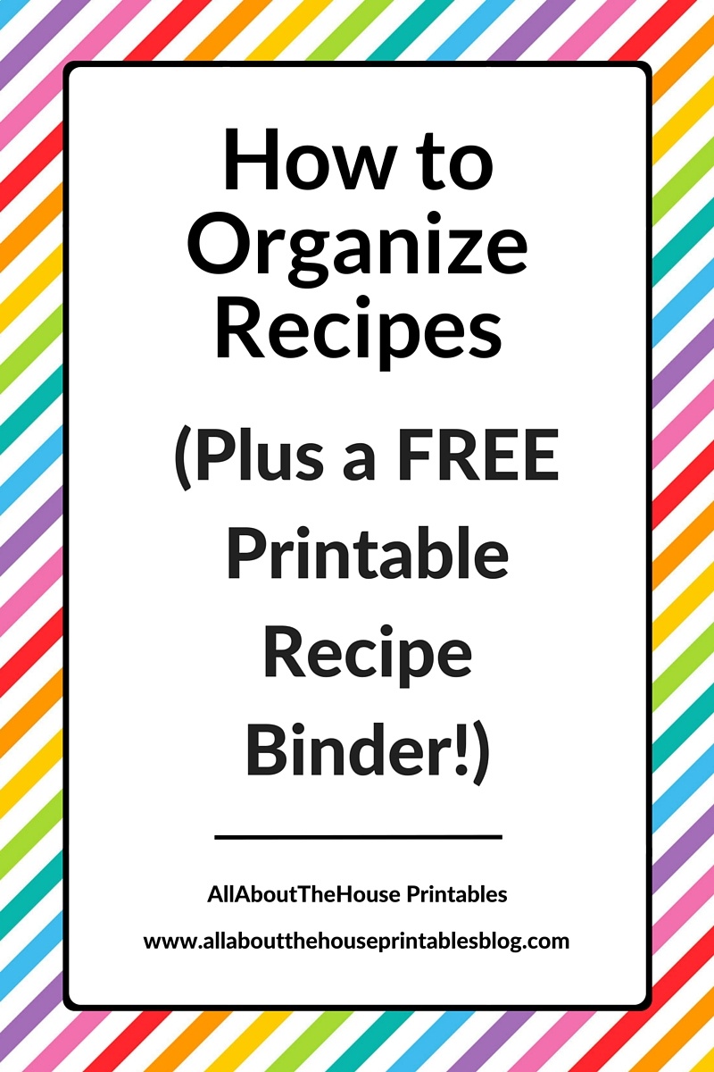 How To Organize Recipes (Plus A Free Printable Recipe Binder!) - All - Free Printable Recipe Dividers