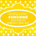 I Love The Idea Of Sending People A "box Of Sunshine". But What To   Box Of Sunshine Free Printable
