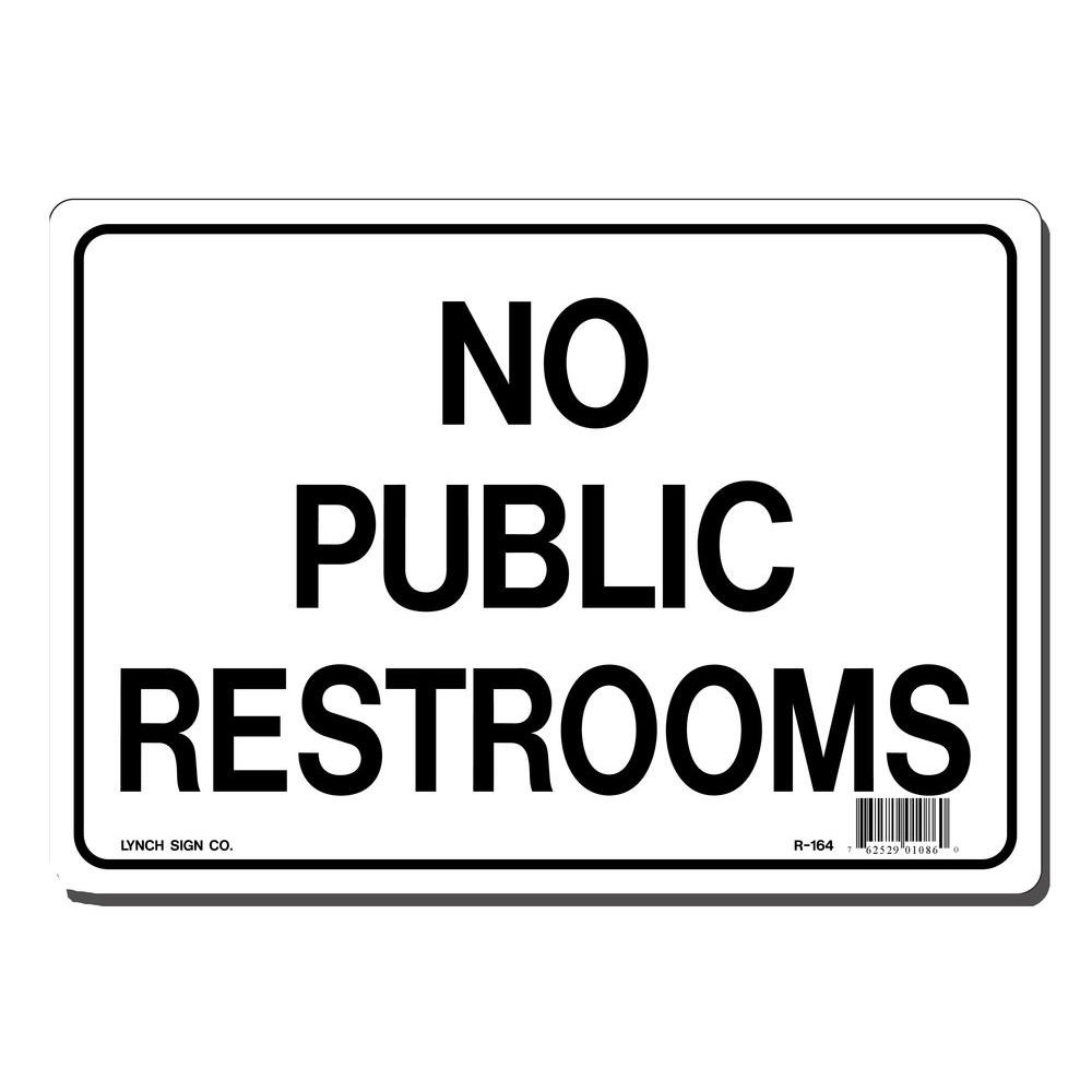 Lynch Sign 10 In. X 7 In. No Public Restrooms Sign Printed On More - Free Printable No Restroom Signs