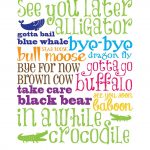Pindanna Lopez On Baby Girl | Art Wall Kids, See You Later   See You Later Alligator Free Printable