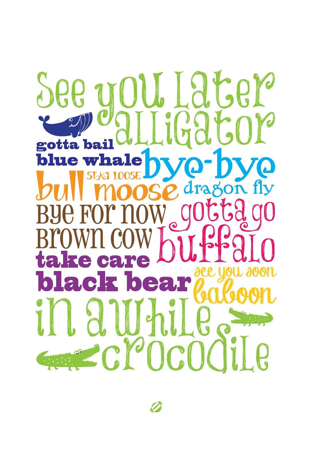 Pindanna Lopez On Baby Girl | Art Wall Kids, See You Later - See You Later Alligator Free Printable