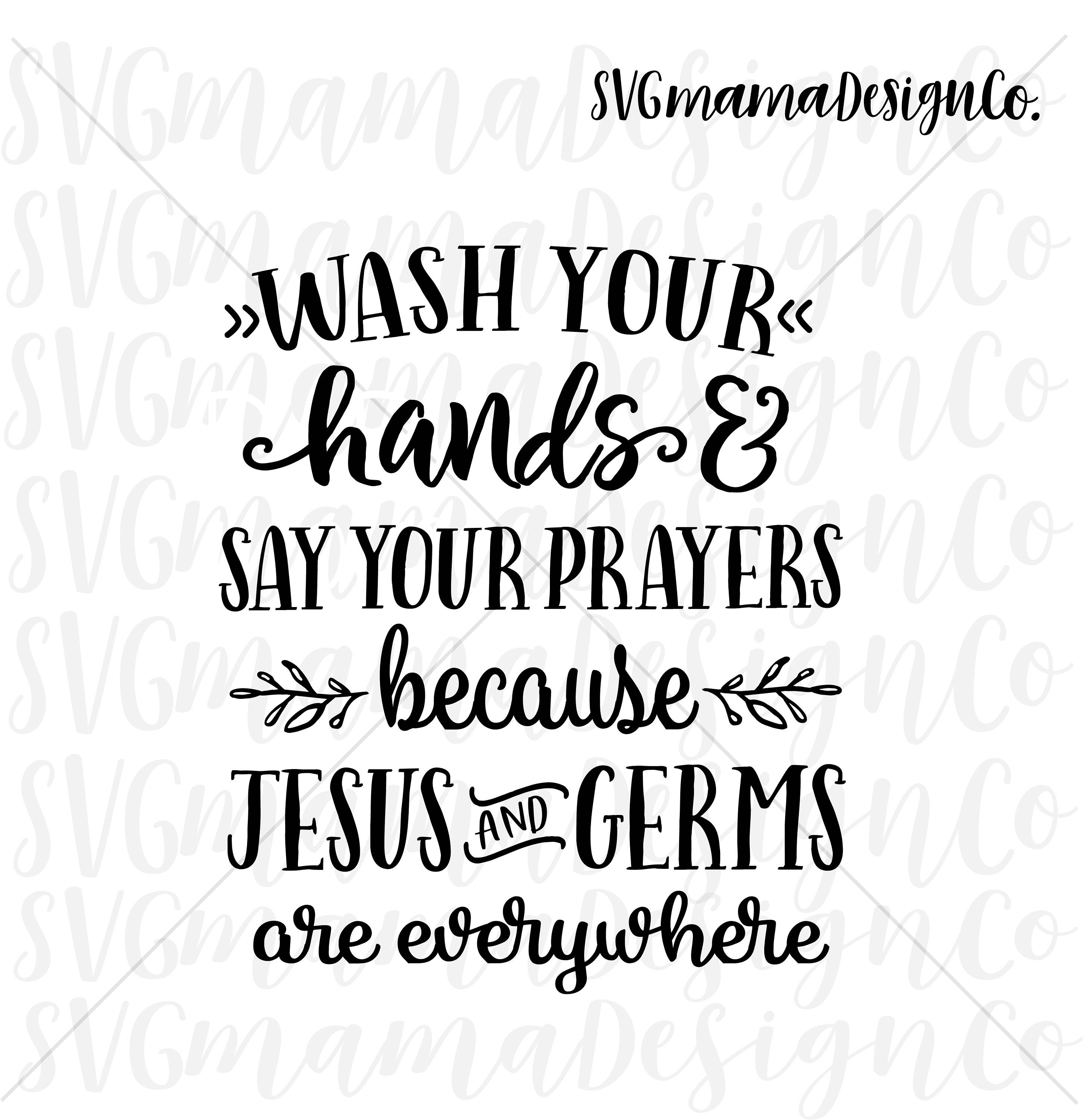 Wash Your Hands Say Your Prayers Svg Vector Image Cut File For | Etsy - Wash Your Hands And Say Your Prayers Free Printable
