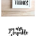You Are Capable Of Great Things | Free Prints | Printable Wall Art   Free Printable Quote Stencils
