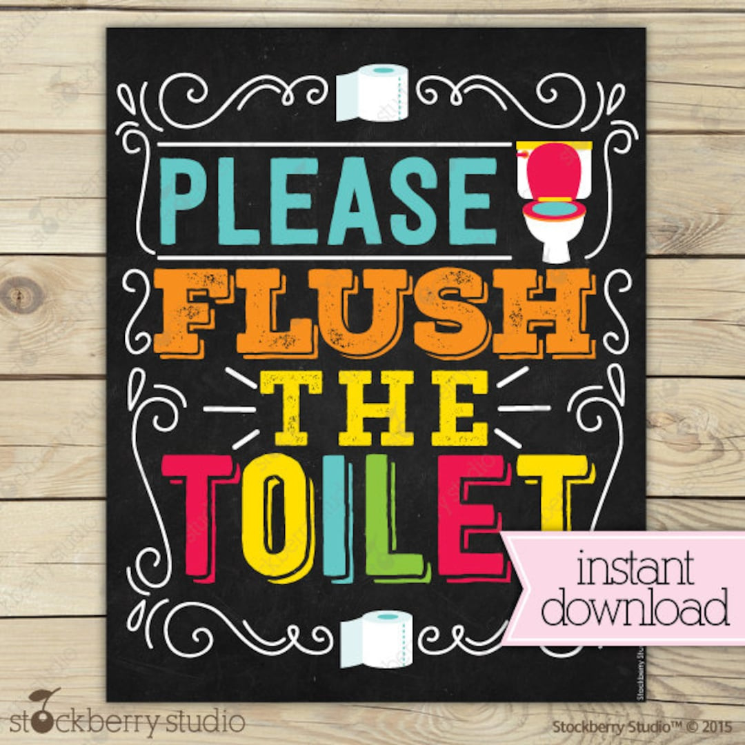 Flush The Toilet Sign Printable - Kids Bathroom Art - Flush Toilet in Free Printable Flush The Toilet Signs
