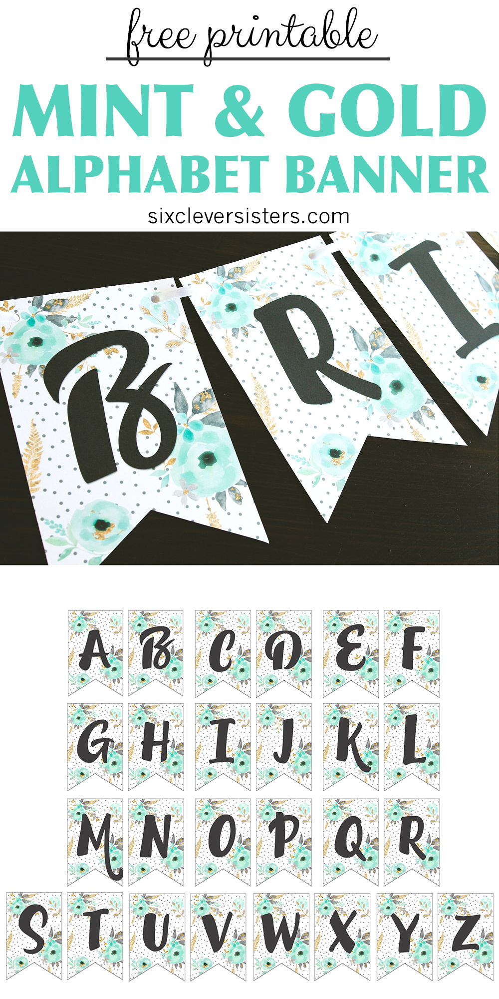 Free Printable Alphabet Banner {Mint&Amp; Gold} - Six Clever throughout Free Printable Whole Alphabet Banner
