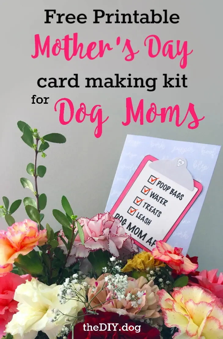 Free Printable Dog Mom Mother&amp;#039;S Day Cards - The Diy Pet throughout Free Printable Mothers Day Cards From The Dog