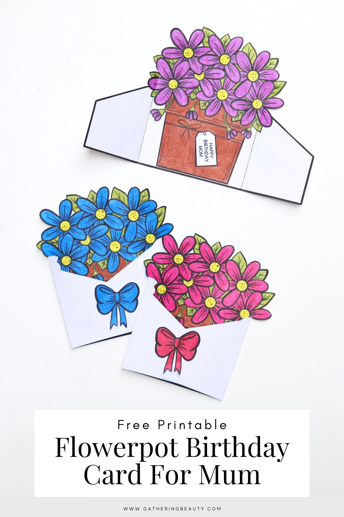 Free Printable Flowerpot Birthday Cards For Mum — Gathering Beauty in Free Printable Birthday Cards For Mom