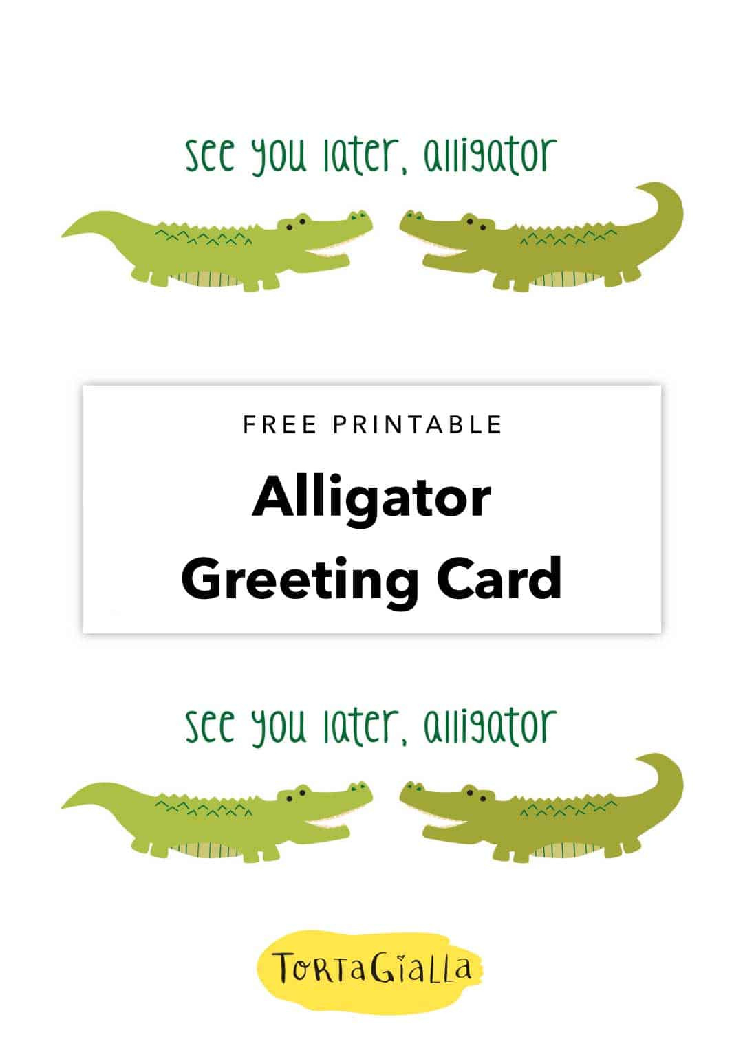 Free Printable See You Later Alligator Card - Tortagialla throughout See You Later Alligator Free Printable