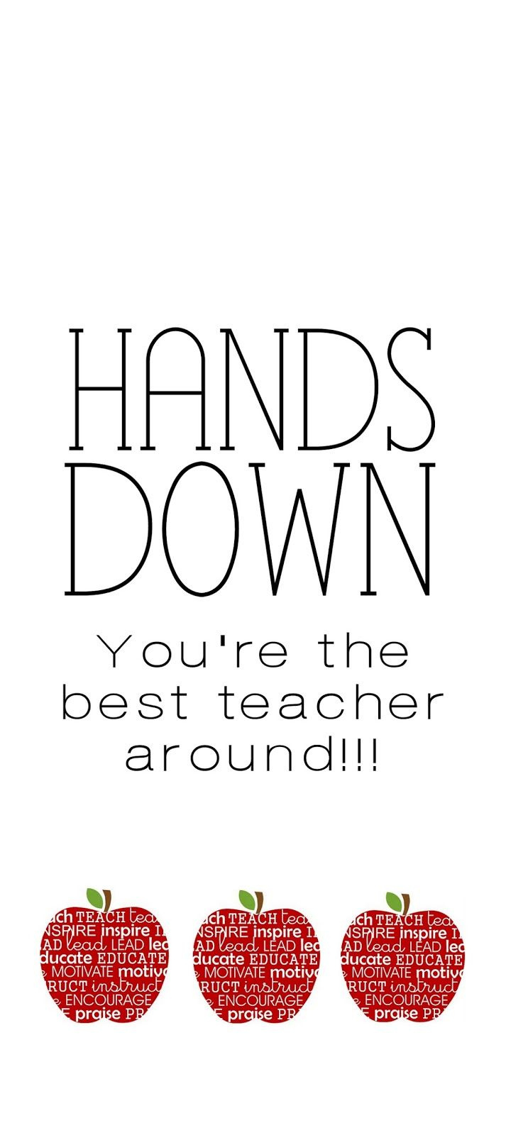 Hands Down You'Re The Best Teacher Around (Includes Free Printable!) throughout Hands Down You Re The Best Teacher Around Free Printable