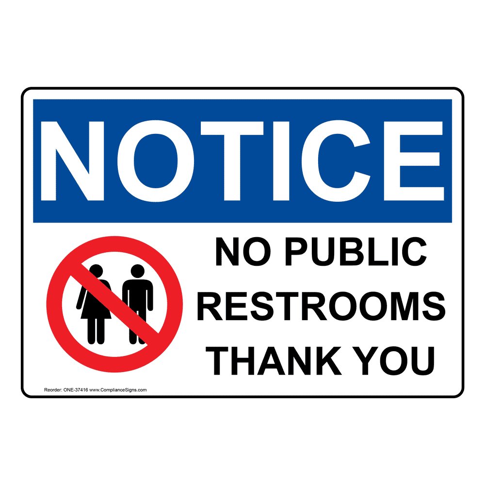 Notice Sign - No Public Restrooms Thank You - Osha throughout Free Printable No Restroom Signs