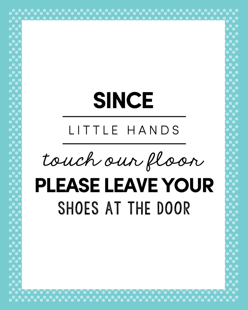 Please Remove Your Shoes Print – Let&amp;#039;S Diy It All – With Kritsyn with regard to Free Printable Remove Your Shoes Sign