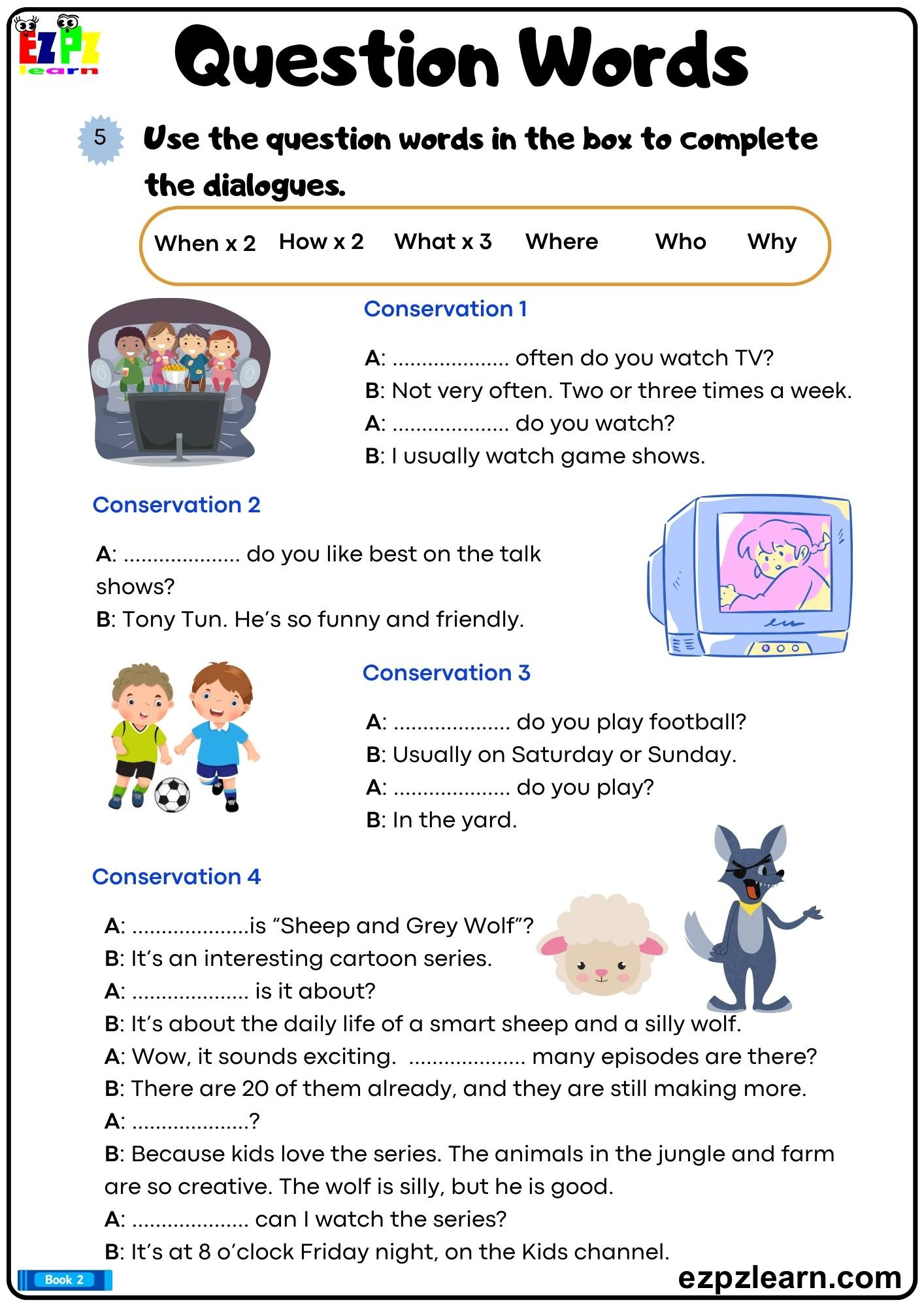Question Words Complete The Dialogue With The Correct Question in Free Printable 5 W&amp;#039;S Worksheets