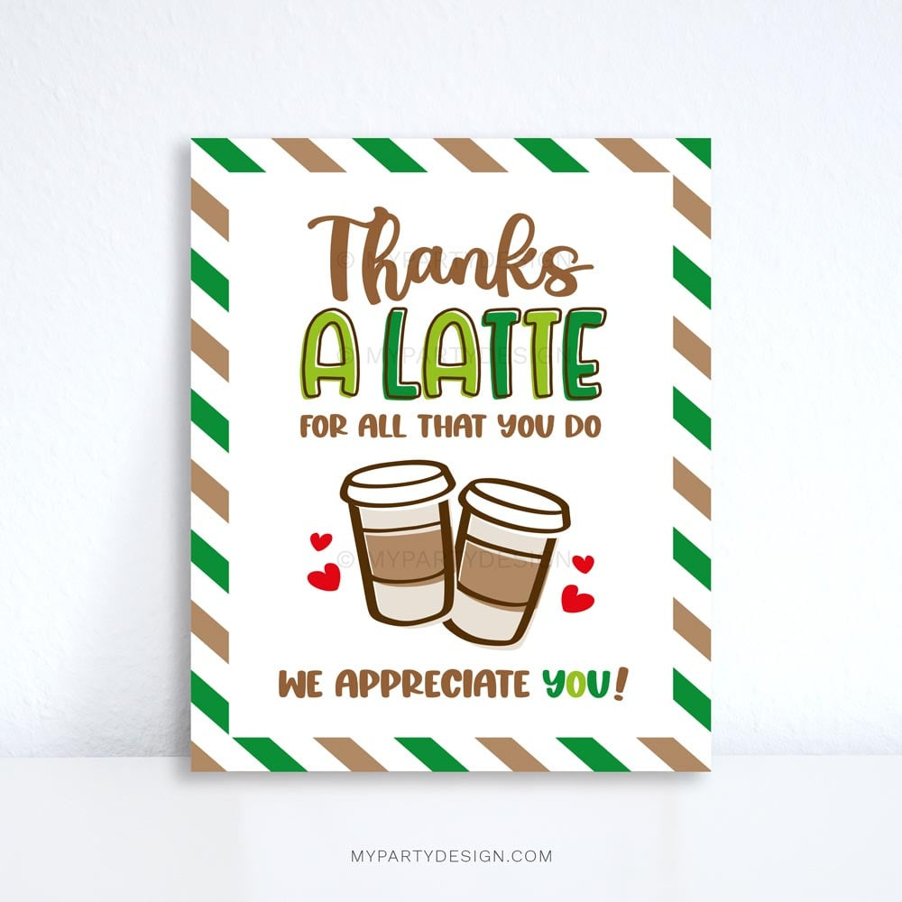 Thanks A Latte Appreciation Sign, Printable Pdf - My Party Design inside Thanks A Latte Free Printable